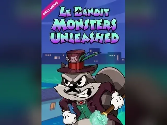 Le Bandit Monsters Unleashed